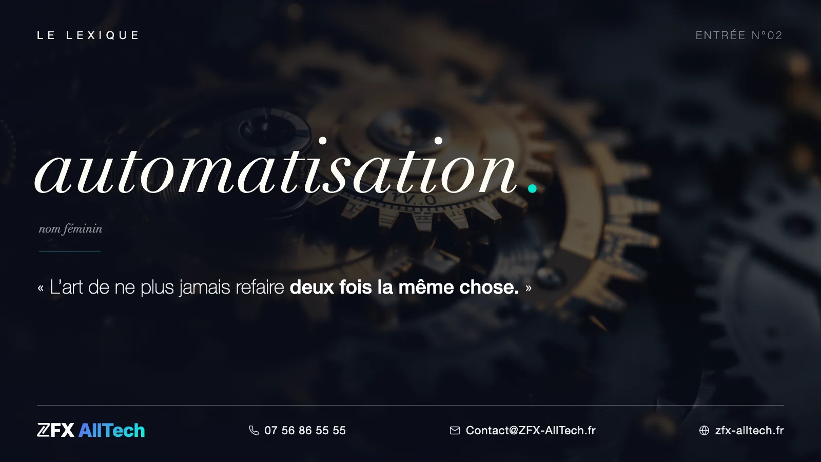 Visuel du lexique ZFX AllTech : définition de l’automatisation, ne plus jamais refaire deux fois la même chose.