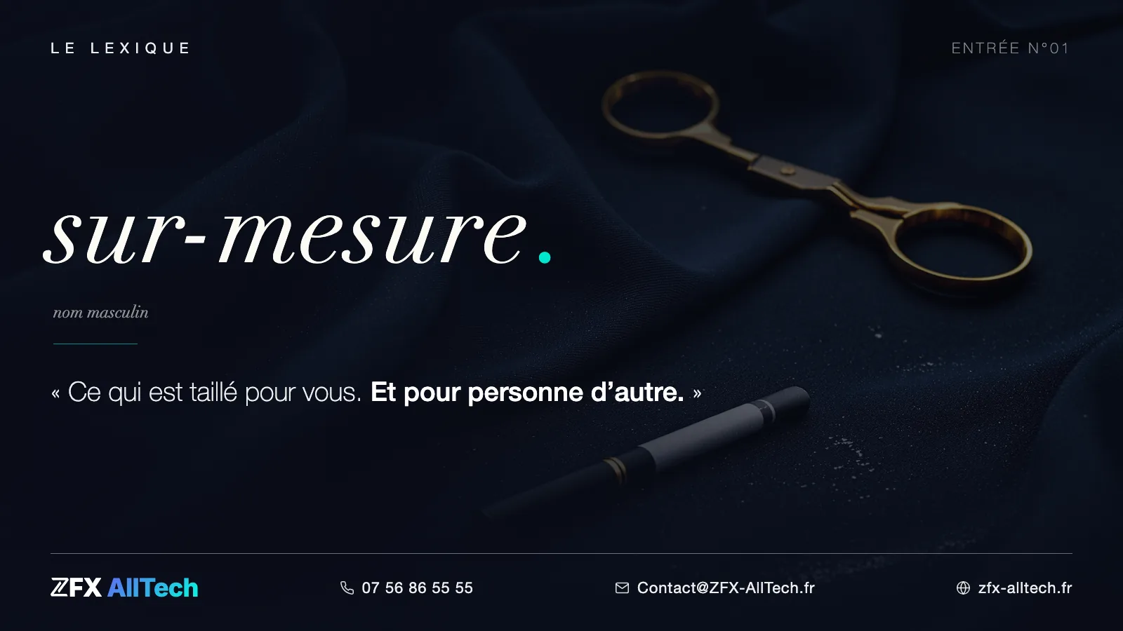 Visuel du lexique ZFX AllTech : définition de sur-mesure, ce qui est taillé pour vous et pour personne d’autre.