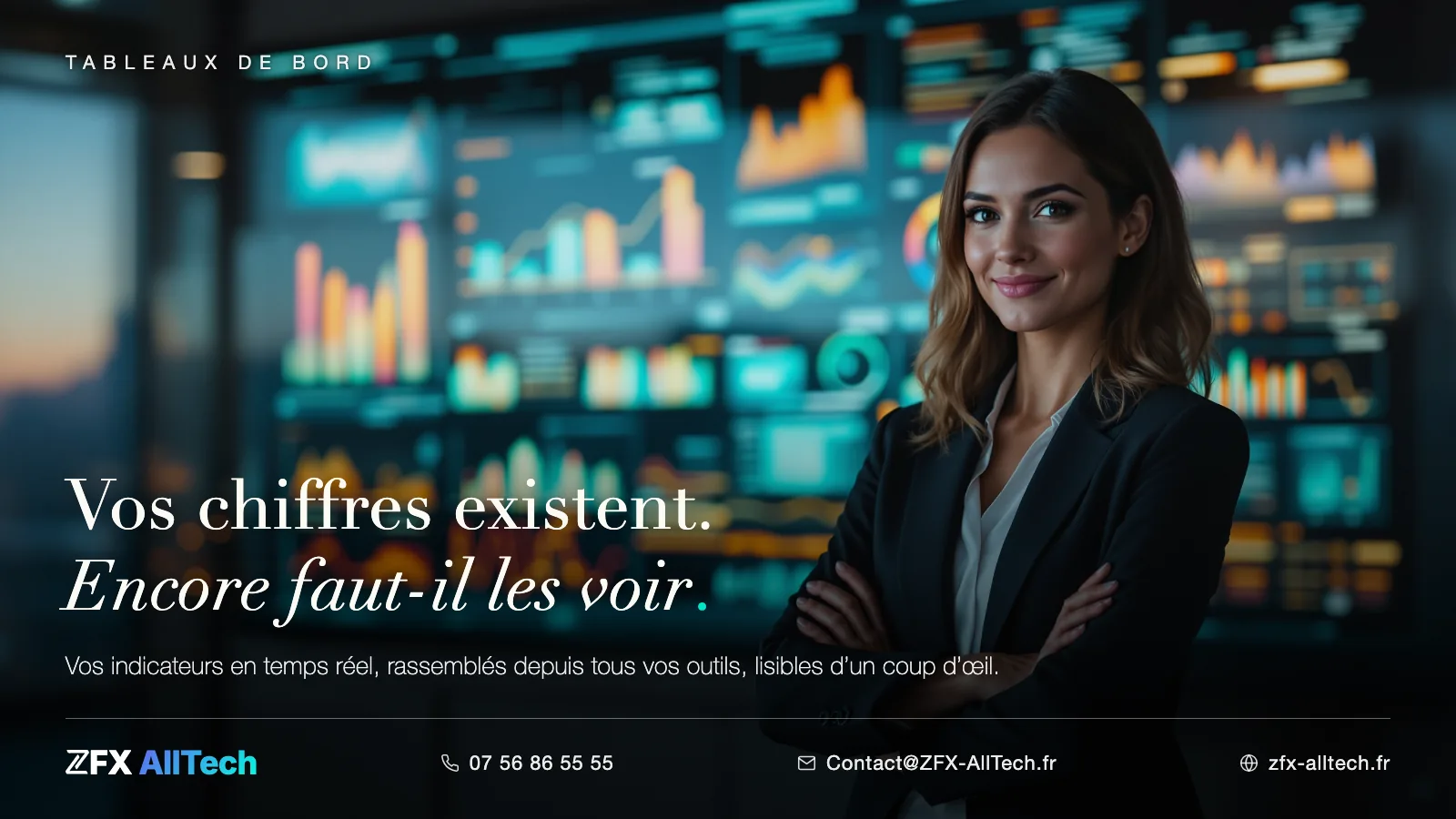 Visuel ZFX AllTech : création de site et tableaux de bord à Cergy-Pontoise. Accroche : vos chiffres existent, encore faut-il les voir.