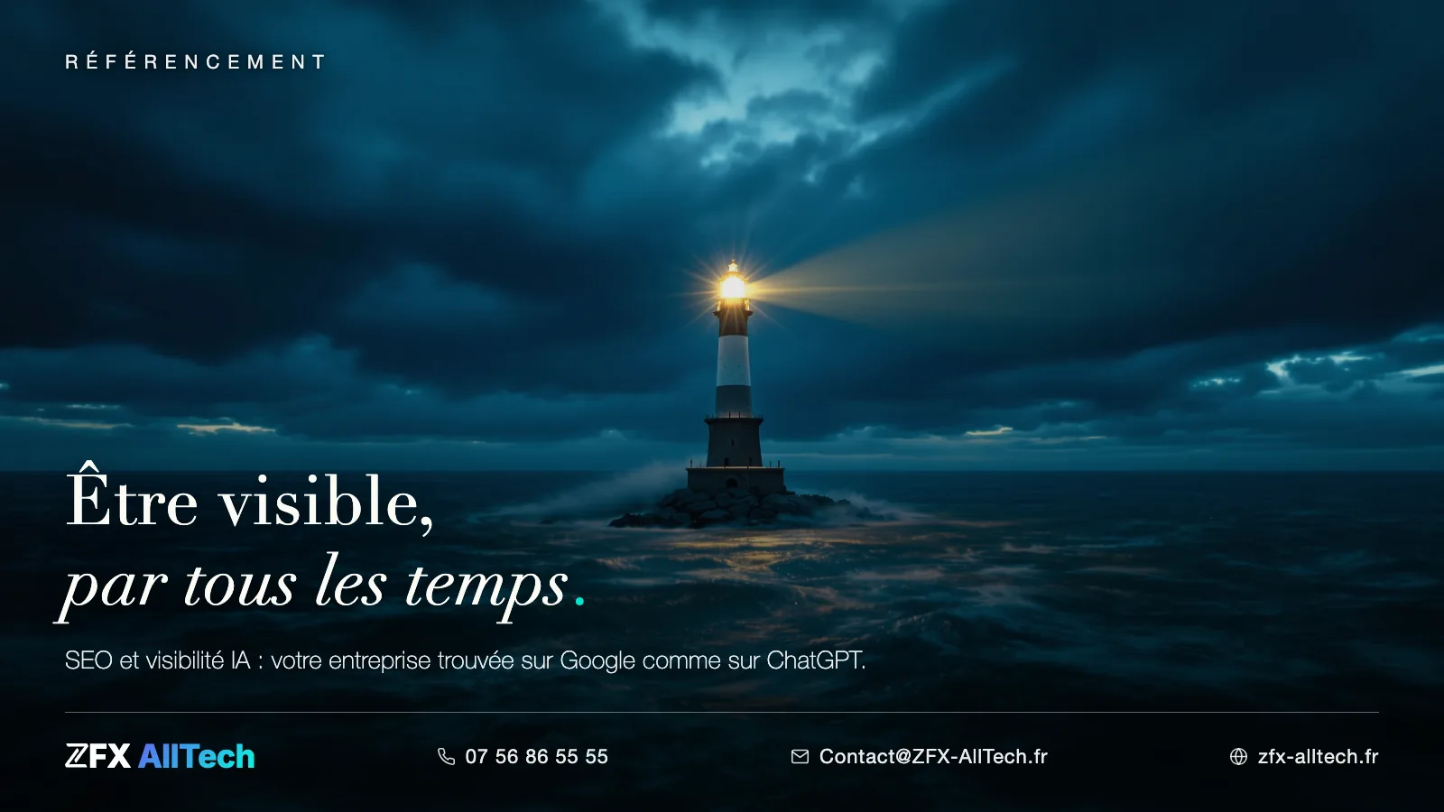 Visuel ZFX AllTech : un phare guide dans la nuit ; accroche : être visible quand tout le monde cherche. Métaphore du référencement naturel.