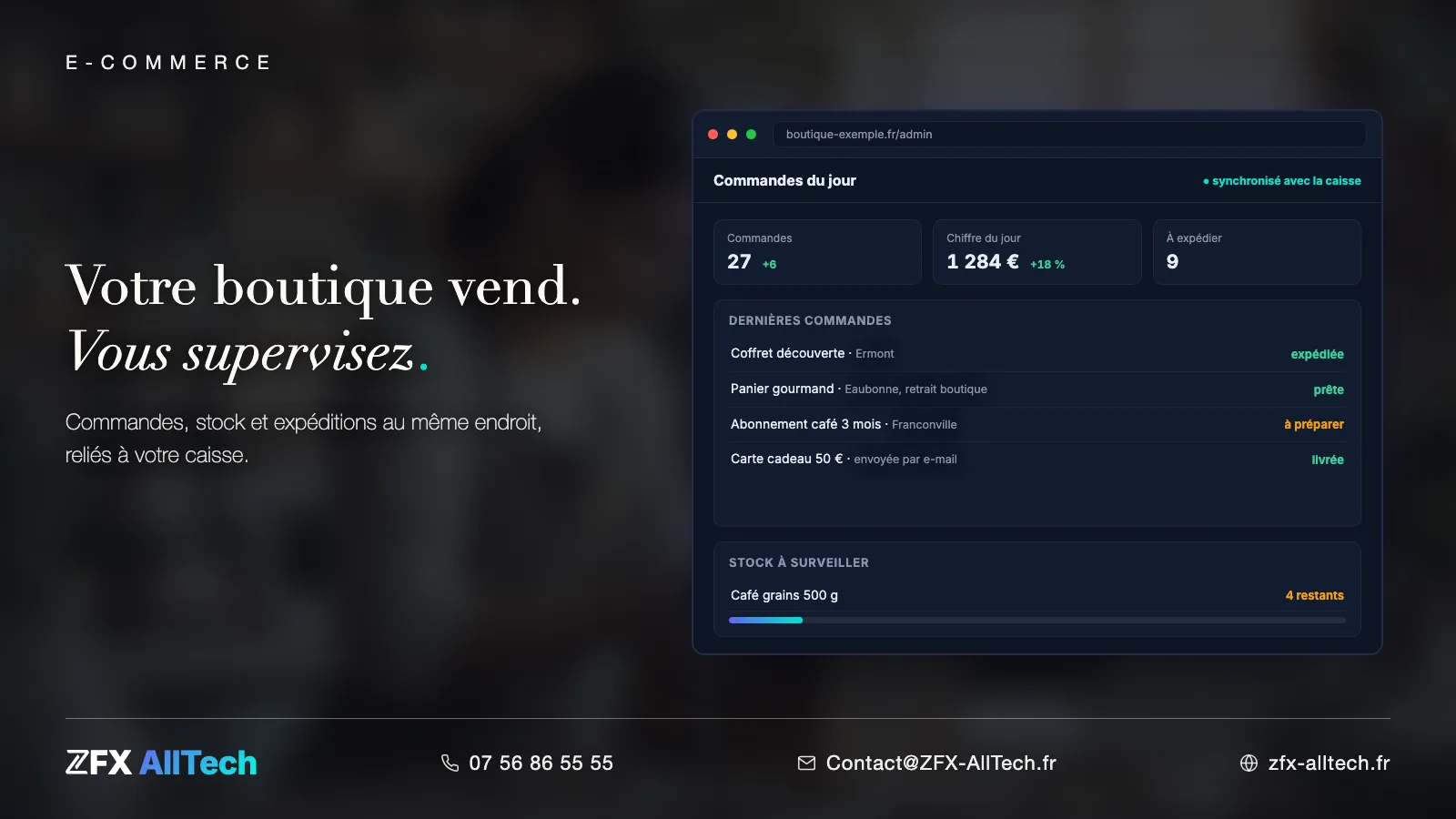 Interface ZFX AllTech : back-office e-commerce dans un navigateur, commandes du jour, stock et expéditions synchronisés avec la caisse.